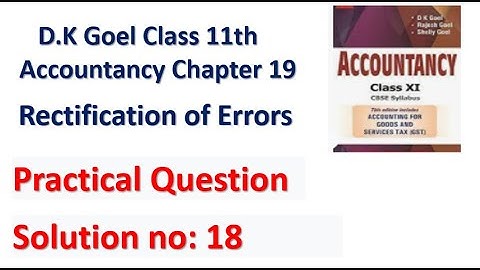 Solution no: 18 of Rectification of errors Chapter 19 Accountancy