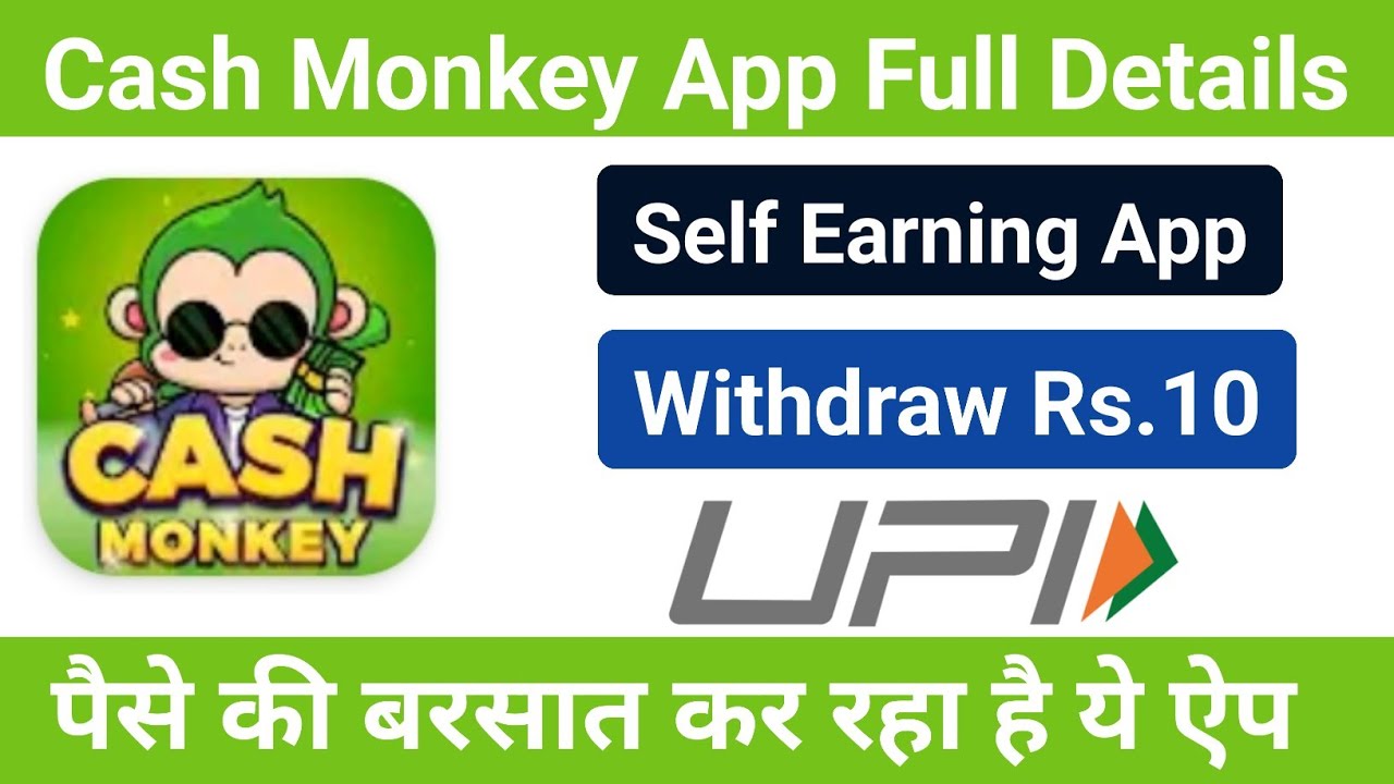 Cash Monkey App Full Details || Self Earning App || Withdraw Rs.10 UPI || Online Earning App