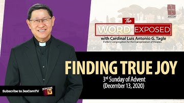 FINDING TRUE JOY - The Word Exposed with Cardinal Tagle (December 13, 2020)
