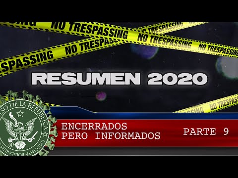 ENCERRADOS PERO INFORMADOS RESUMEN 2020 PARTE 9- EL PULSO DE LA REPÚBLICA