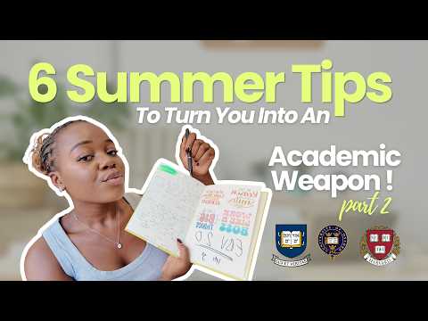 How To Become An Academic Weapon This Summer (from someone with 3 degrees) part 2🎉