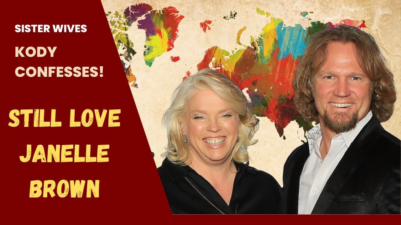 Kody Brown Admits He “Might” Still Love Janelle Brown | Sister Wives Drama Explained