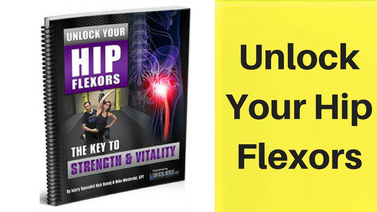 Unlock Your Hip Flexors-How Good is Unlock your Hip Flexors Really