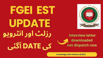 EST FGEI RESULT Announced| Interview Schedule | Merit Criteria |FGEI result 2025 kb ay ga|Lab
