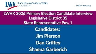 Combined LD 35 State Rep. Candidate Position 1 LWVK 2026 Primary Election Interviews