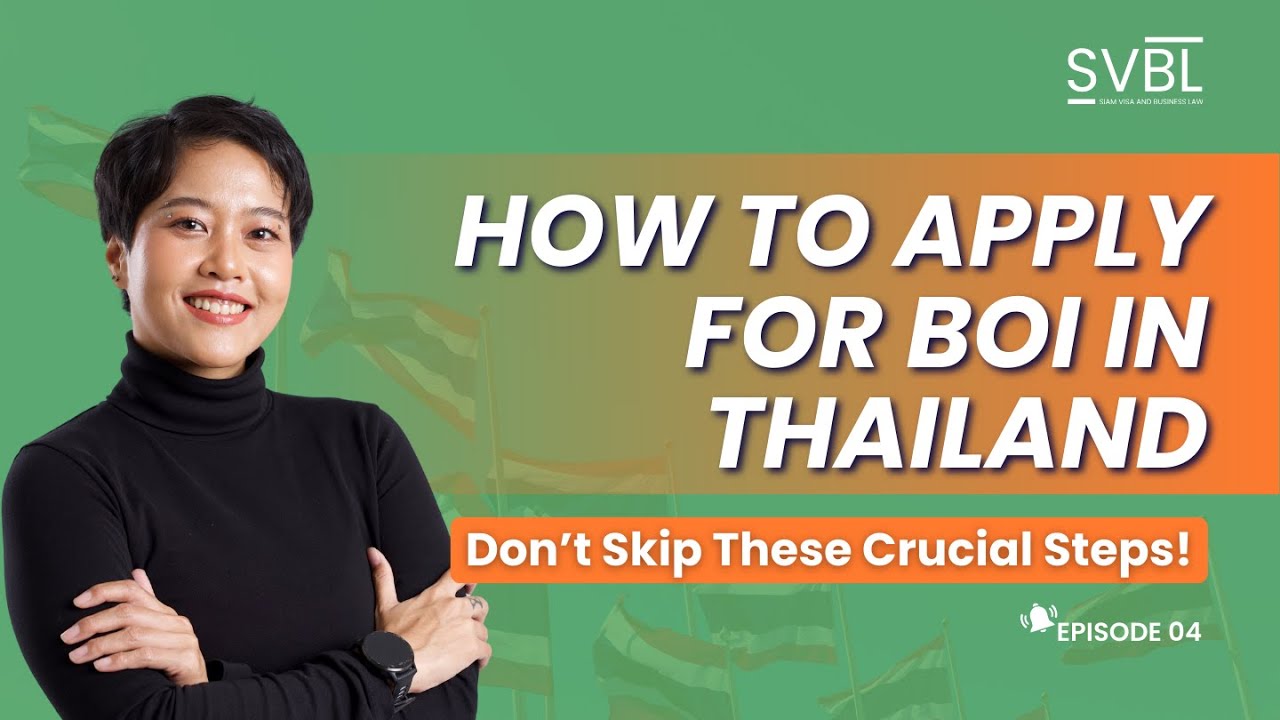 BOI Thailand: Full Application Process Explained (Ep 4)