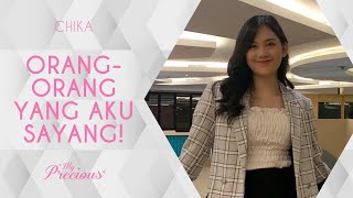 [MY PRECIOUS] CHIKA - AKU SELALU MENIKMATI MOMEN BERSAMA MEREKA!