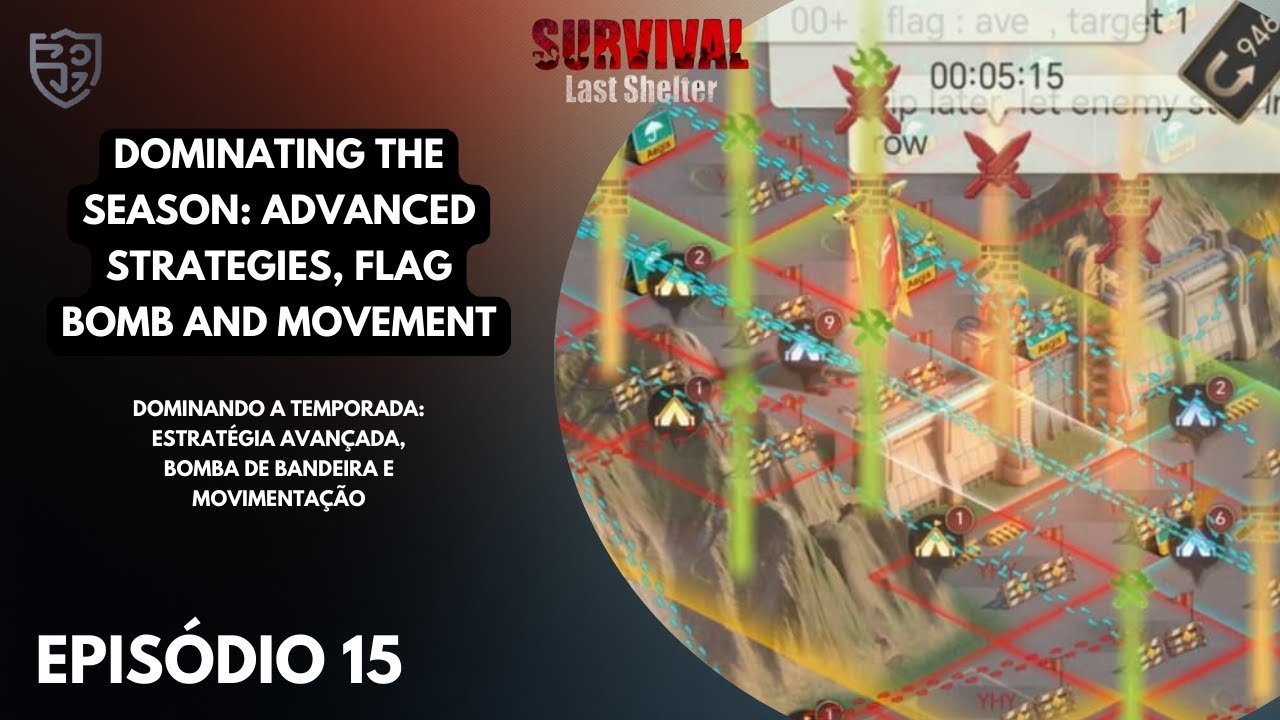 ESTRATÉGIAS AVANÇADAS, BOMBA DE BANDEIRA E MOVIMENTAÇÃO l Last Shelter Survival