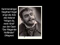 Capture de la vidéo Siegfried Vogel Singt Die Daland-Arie "Mögst Du, Mein Kind" Aus "Der Fliegende Holländer" (Wagner)