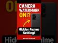 “Realme Camera Watermark Kaise ON Kare? 📸 Hidden Setting Exposed! 😱”#camera #watermark #tech #tips