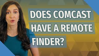 Does Comcast have a remote finder