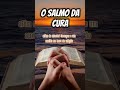 O Salmo da cura #oracao #salmos