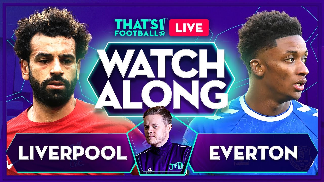 LIVERPOOL vs EVERTON LIVE Stream Watchalong with Mark Goldbridge