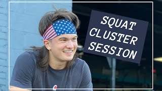 2021_08_03 Squat Cluster Session