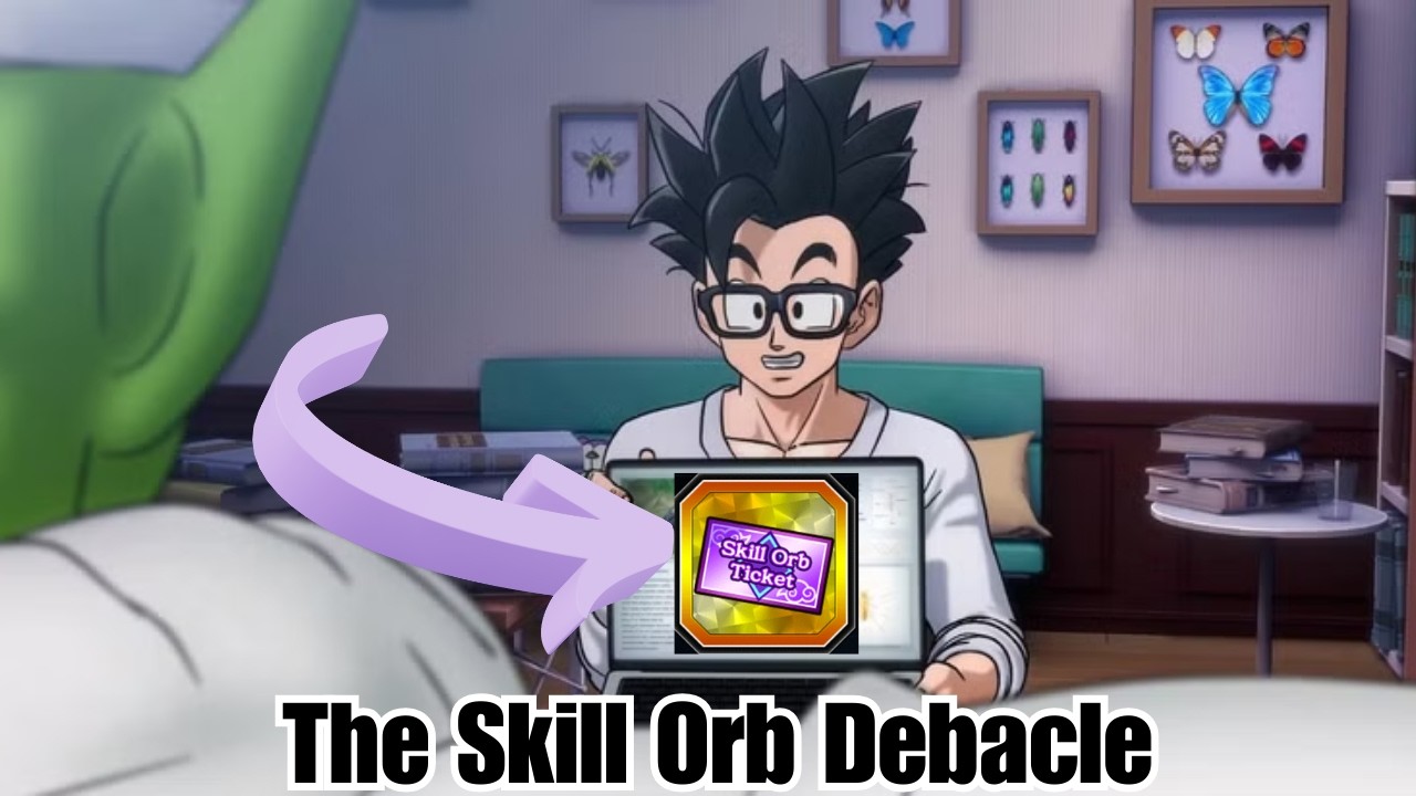 The Skill Orb Ticket DEBACLE?!