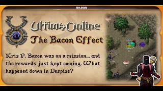 Ultima Online - The Bacon Effect