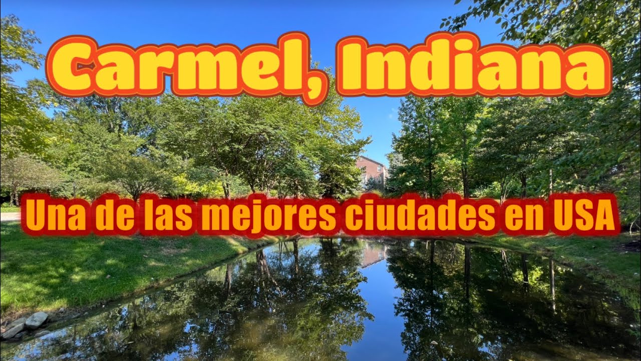 CARMEL INDIANA, un paraíso para vivir en USA YouTube