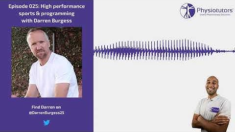 High performance sports & Programming | Physiotutors Podcast Ep. 025 | Darren Burgess