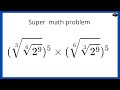 SUPER Math Problem - SQUARE ROOTS