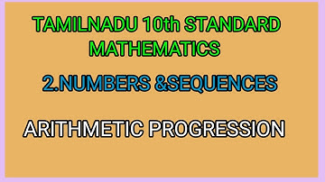 ARITHMETIC PROGRESSION ||  NUMBERS AND SEQUENCES||TENTH STANDARD   MATHEMATICS||#topper