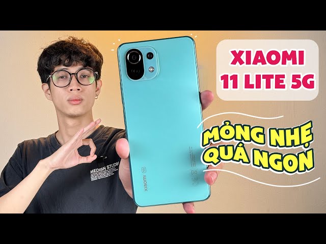 Xiaomi 11 Lite 5G Thiết Kế Đẹp, Hiệu Năng Đủ Dùng, Giá Đã Rẻ Hơn Một Nửa Quá Đáng Mua !!!