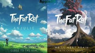 TheFatRat, Laura Brehm & Anjulie Mashup - We'll Meet Again Close To The Sun