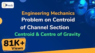 Problem on Centroid of Channel Section - Centroid and Centre of Gravity - Engineering Mechanics