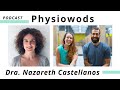 Mindfulness y Neurociencia con la Dra. Nazareth Castellanos de Nirakara Lab | PODCAST PHYSIOWODS