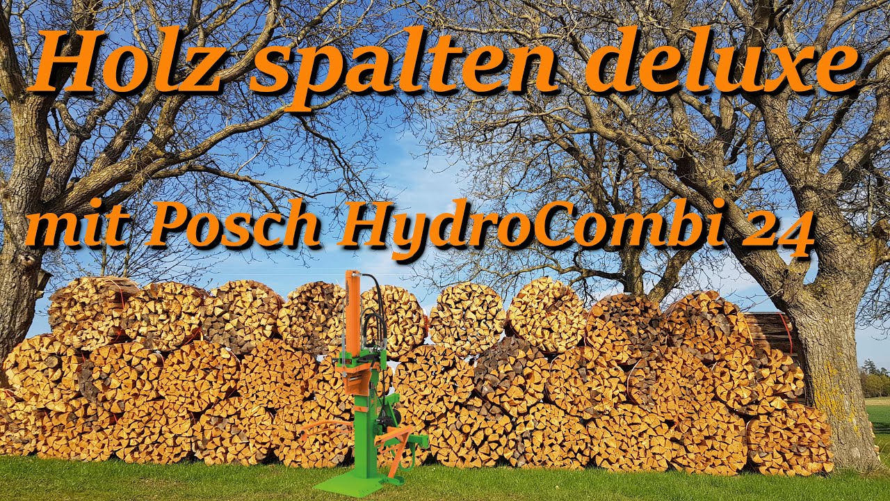 Holz spalten deluxe - mit Posch HydroCombi 24