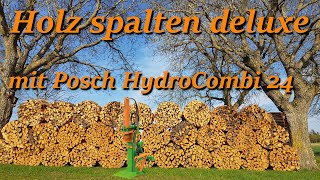 Holz spalten deluxe - mit Posch HydroCombi 24