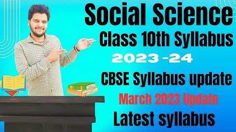 Class 10 Social Science Syllabus 2023-24 | Class 10 Social Science Syllabus 2024