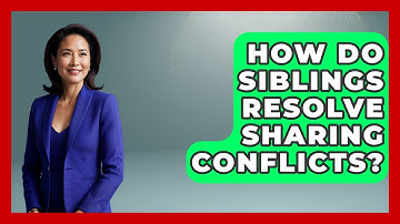 How Do Siblings Resolve Sharing Conflicts? - Sibling Harmony Hub