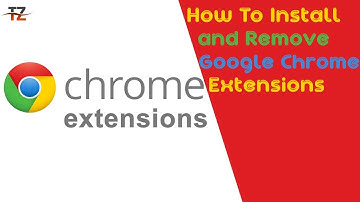 How To Install and Remove Google Chrome Extensions