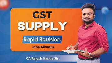 GST SUPPLY | Rapid Revision | CA & CMA Inter/Final Students | CA Rajesh Nanda LAKSHYA Edu