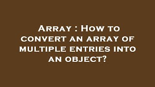 Celebrity Array : How to convert an array of multiple entries into an object? Net Worth