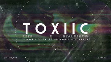 [ReynxVenom] TOXIIC