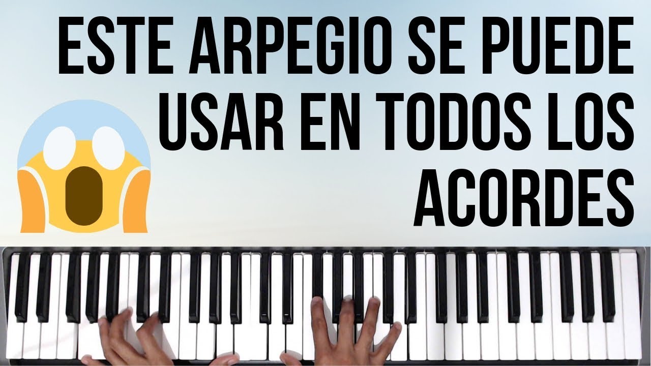 Este Arpegio Se Puede Usar en TODOS LOS ACORDES | Tutorial de Piano -  YouTube