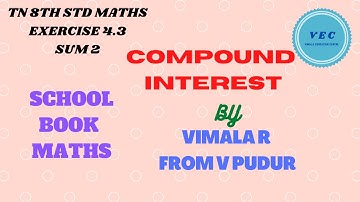 TN 8TH STD CI EX 4.3  SUM 2 for TNPSC Maths|How to solve COMPOUND INTEREST |TNPSC Gr I  GR II & I