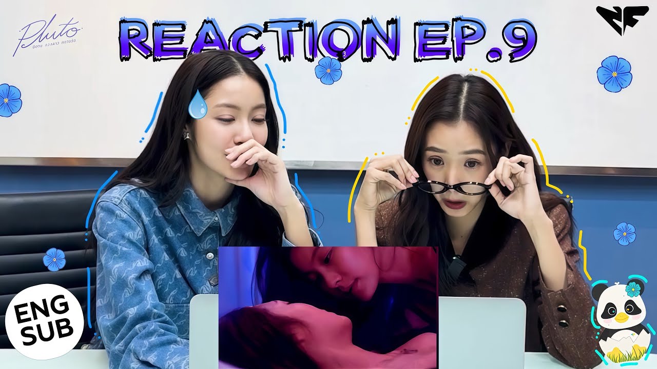 [ENG] NamtanFilm React To Pluto Series EP.9 #น้ำตาลฟิล์ม