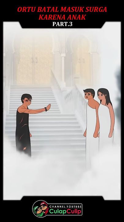 PART.4 - Parents Cancel Entry to Heaven Because of Their Child #heaven #hell #parents #charity #c...