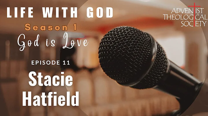 Stacie Hatfield on God's Love in the Community (Li...