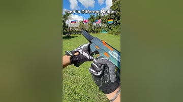 Nerf in Different Nations 🌎