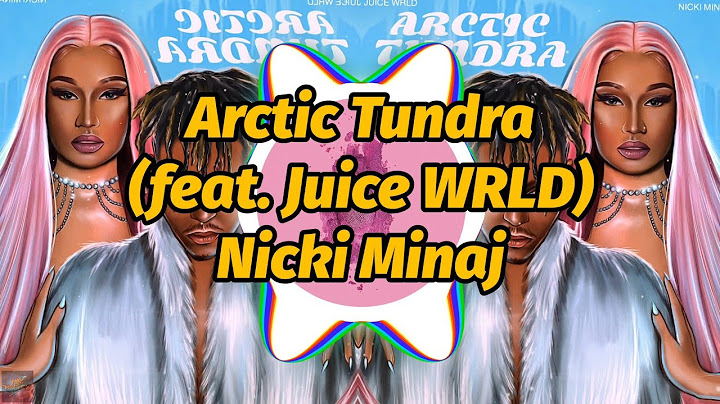 Nicki Minaj - Arctic Tundra (feat. Juice WRLD) (Lyrics)