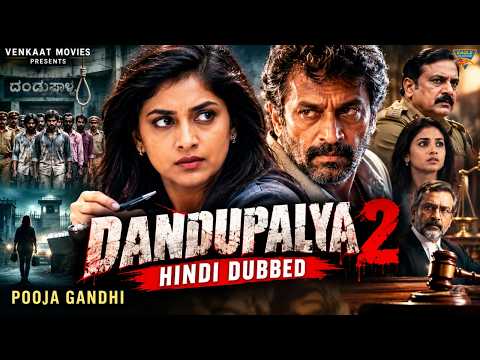 Dandupalya 2 | South Hindi Dubbed Movie | दंडुपाल्या 2 | Pooja Gandhi, Makarand | South Indian Movie