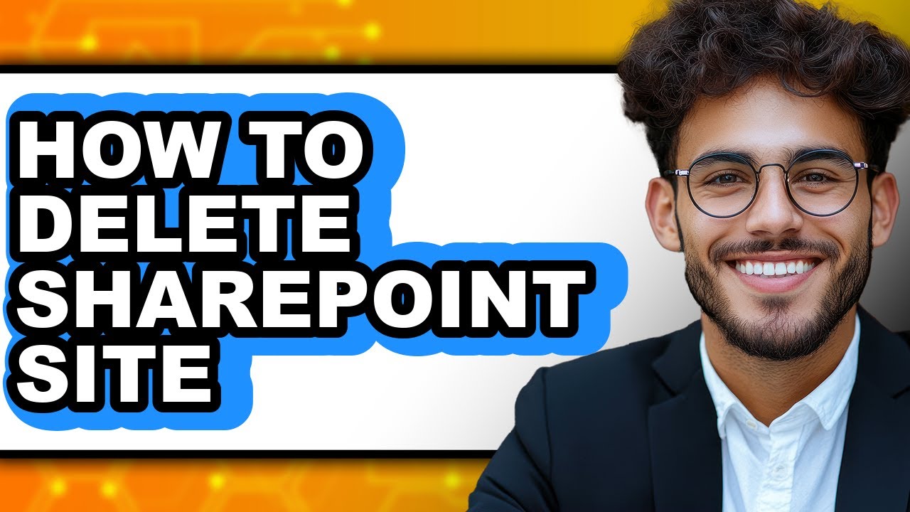 How to Delete Sharepoint Site - Step by Step