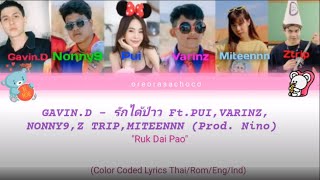 GAVIND - รักได้ป่าว Color Coded Lyrics Thai/Rom/Eng/Ind feat.PUI,VARINZ,NONNY9,ZTRIP Ruk Bao Pao