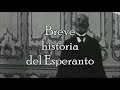 Breve historia del Esperanto / Mallonga historio de Esperanto (Español + Esperanto)
