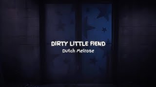 Dutch Melrose - dirty little fiend // sub español, english lyrics