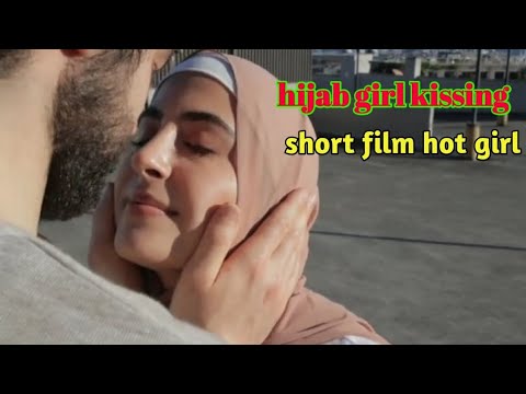 hijab girls kiss  kissing hijab girl short film hot girl