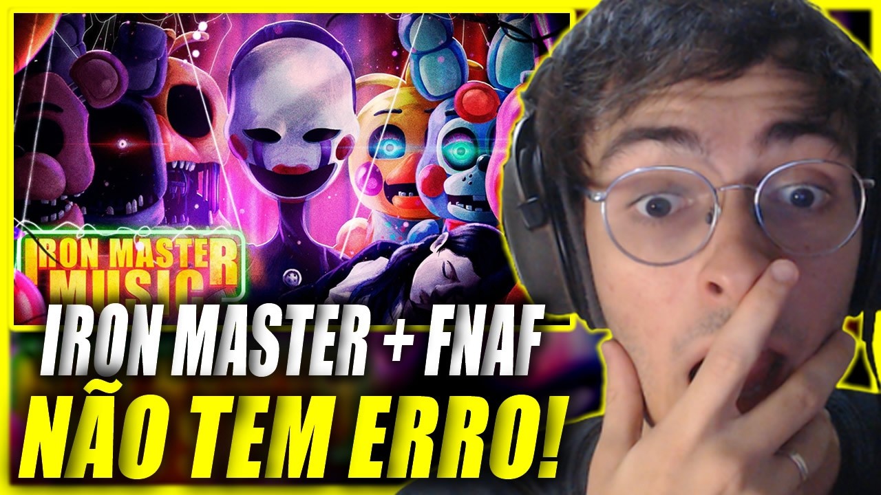 (QUANDO VEM O FILME 3 ?) PIVA REAGE ao IRON MASTER - Nunca Pare a Canção | Five Nights at Freddy's 2